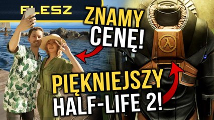 Znamy cenę konkurenta Simsów. Demo Half-Life 2 RTX już dostępne! FLESZ - 19 marca 2025