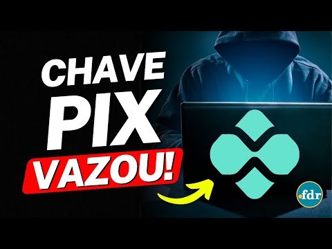 VAZAMENTO DE CHAVES PIX PREOCUPA BRASILEIROS E BANCO CENTRAL TOMA ATITUDE IMPRESSIONANTE
