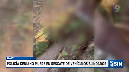 Fallece oficial keniano de la misión multinacional en Haití | Emisión Estelar SIN con Alicia Ortega