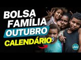 BOLSA FAMÍLIA DE OUTUBRO SERÁ PAGO NESSES DIAS: CALENDÁRIO COMPLETO DE PAGAMENTOS