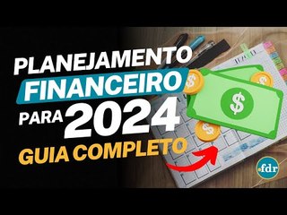 PLANEJAMENTO FINANCEIRO FÁCIL: COMO ORGANIZAR OS GASTOS MENSAIS E FAZER SOBRAR DINHEIRO