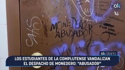 Los estudiantes de la Complutense vandalizan el despacho de Monedero: "Abusador"
