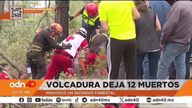 Volcadura deja 12 muertos y un incendio forestal en Santiago, Nuevo León