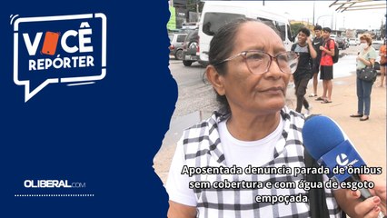 Aposentada denuncia parada de ônibus sem cobertura e com água de esgoto empoçada