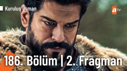 Kuruluş Osman 186. Bölüm 2. Fragman | Çarşamba 21:00'de atv'de!