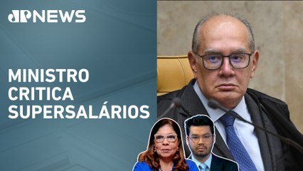 Gilmar Mendes: “Judiciário vive quadro de verdadeira desordem”; Dora Kramer e Kobayashi opinam