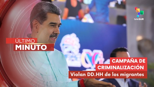 Pdte. Maduro denuncia que EE.UU. y la extrema derecha atacan a migrantes venezolanos