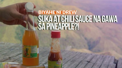 Suka at chili sauce na gawa sa pineapple?! | Biyahe ni Drew