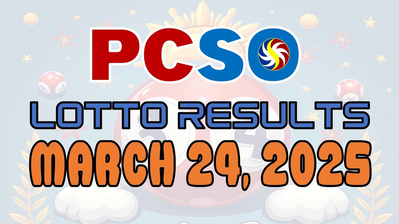 PCSO Lotto Results - March 24, 2025 | Winning Numbers & Jackpot Prizes 🎉
