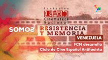 Venezuela | FCN desarrolla Ciclo de Cine Español Antifacista: Resistencia y Memoria SOMOS 21-03-2025