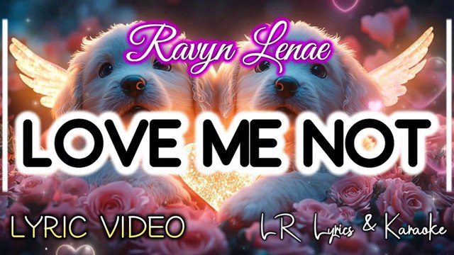 Love Me Not - Ravyn Lenae (LYRIC VIDEO) | LR Lyrics & Karaoke