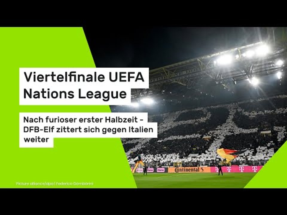 UEFA Nations League: Nach furioser erster Halbzeit - DFB-Elf zittert sich gegen Italien weiter