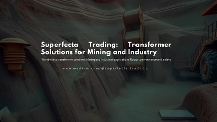 Industrial Safety Redefined: Superfecta Trading’s Explosion-Proof Transformers