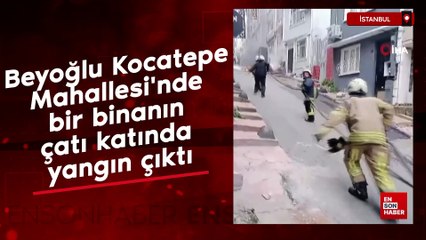 Beyoğlu Kocatepe Mahallesi'nde bir binanın çatı katında yangın çıktı