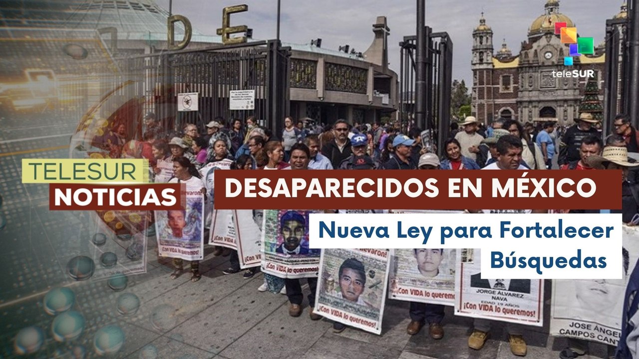 Modificaciones a las Leyes para Tema de las Desapariciones