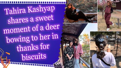Tahira Kashyap shares a sweet moment of a deer bowing to her in thanks for biscuits