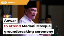 Anwar to attend Madani Mosque groundbreaking ceremony
