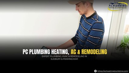 Expert Plumbing, HVAC & Remodeling in Framingham & Sudbury