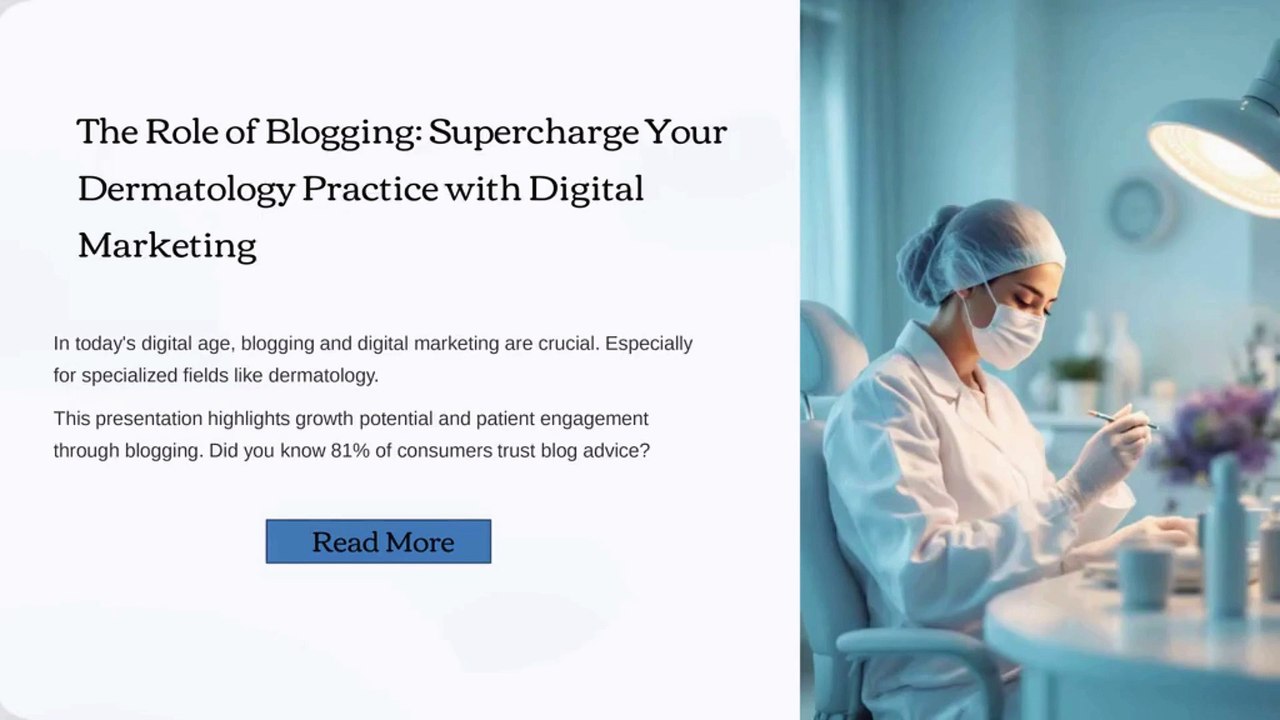 The Role of Blogging Supercharge Your Dermatology Practice with Digital Marketing