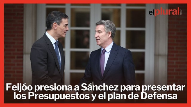 Feijóo presiona a Sánchez para presentar los Presupuestos y el plan de Defensa