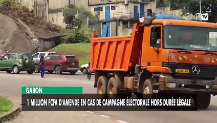 [#Reportage] Gabon : 1 million FCFA d'amende en cas de campagne hors délai légal
