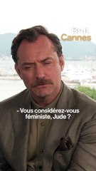 On a demandé à Jude Law s’il se considérait féministe.