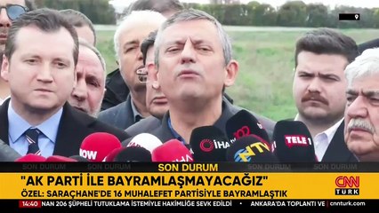 Özgür Özel: ''AK Parti ile bayramlaşmayacağız''