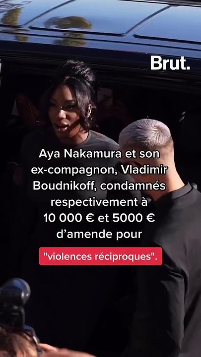 Aya Nakamura et Vladimir Boudnikoff, son ex-compagnon, condamnés pour "violences réciproques".