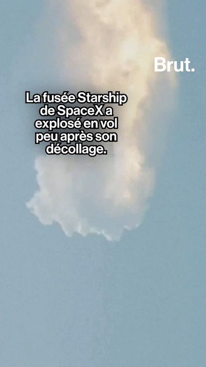 La fusée Starship de SpaceX a explosé en vol