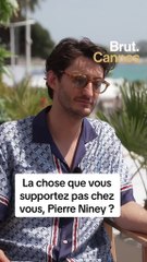 La chose que Pierre Niney ne supporte pas chez lui.