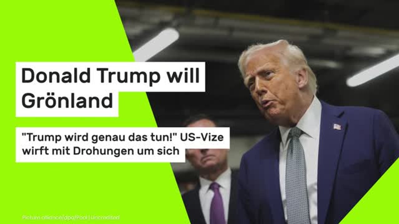 Donald Trump will Grönland: 'Trump wird genau das tun!' US-Vize wirft mit Drohungen um sich