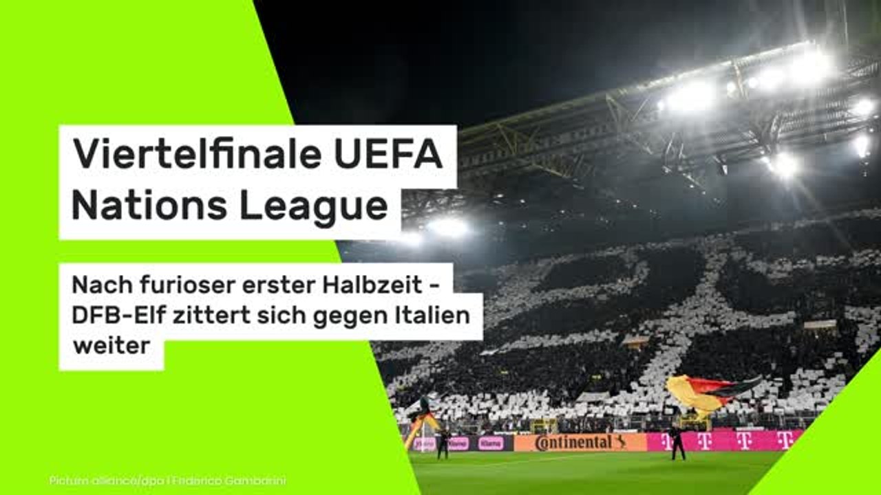 Viertelfinale UEFA Nations League: Nach furioser erster Halbzeit - DFB-Elf zittert sich gegen Italien weiter