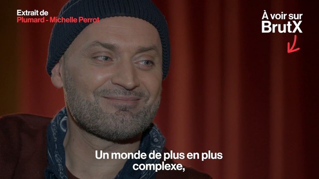 À voir sur BrutX : Plumard avec Michelle Perrot
