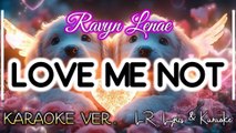 Love Me Not - Ravyn Lenae (KARAOKE VERSION)