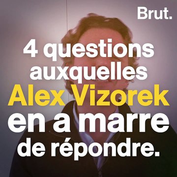 4 questions auxquelles Alex Vizorek en a marre de répondre