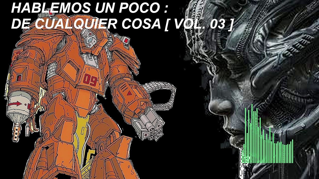 2025.03.24 HABLEMOS UN POCO  DE CUALQUIER COSA [ VOL. 03 ] Parte 02
