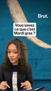 Vous savez ce que c’est Mardi gras ?