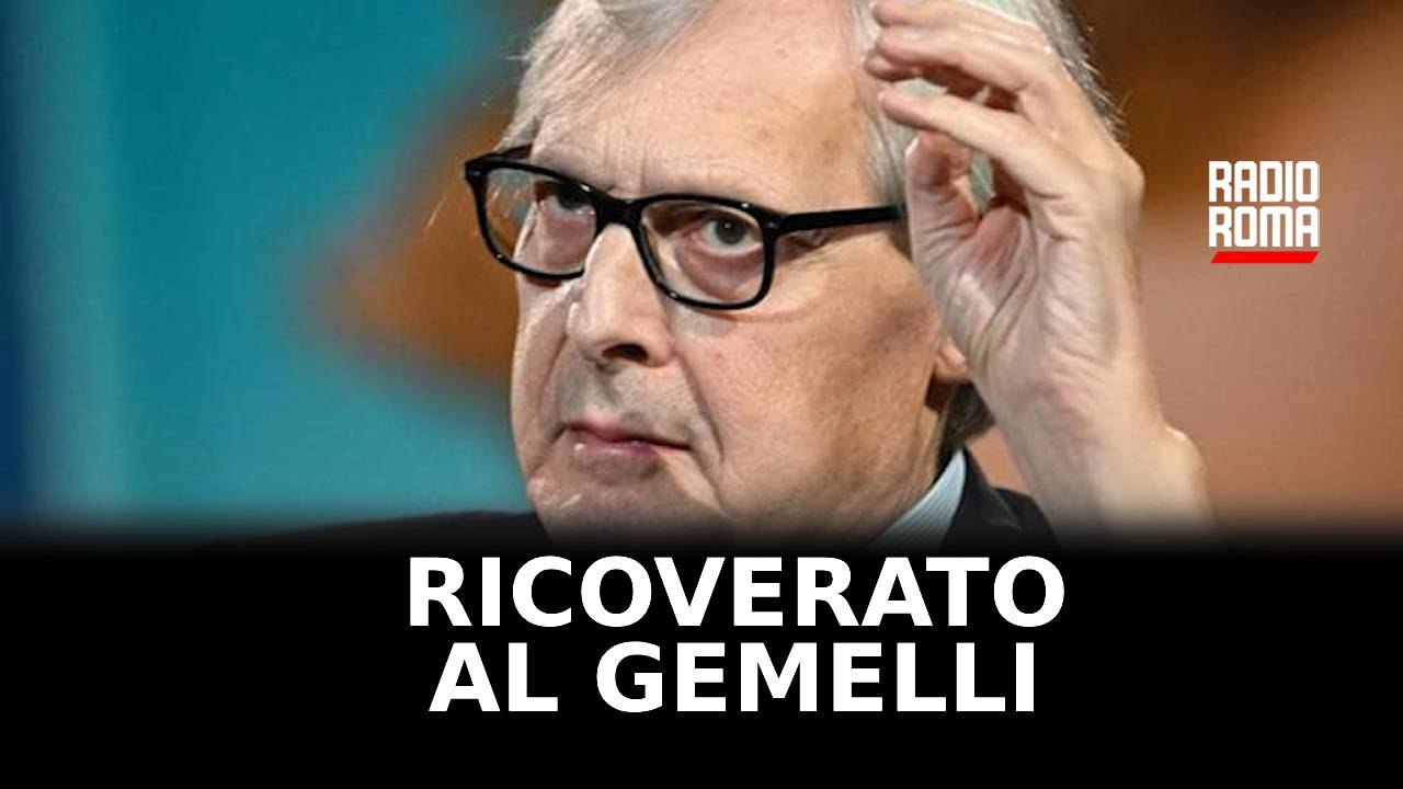 Vittorio Sgarbi ricoverato al Policlinico Gemelli