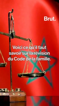 Voici ce qu'il faut savoir sur la révision du Code de la famille du Maroc
