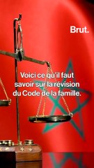Voici ce qu'il faut savoir sur la révision du Code de la famille du Maroc