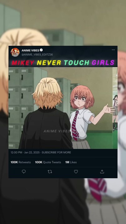 Tokyo Revengers - Mikey Never Touch Girls 😳 [ AMV-EDIT ] 4K #shorts #anime #amv