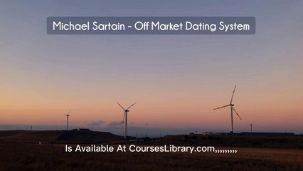 Michael Sartain - Off Market Dating System