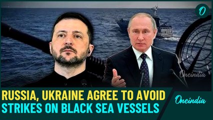 Russia-Ukraine BREAKING| Russia and Ukraine Agree to Avoid Military Strikes on Vessels in Black Sea