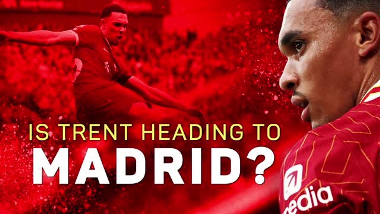 Trent Alexander-Arnold: the Liverpool lad looking Madrid bound