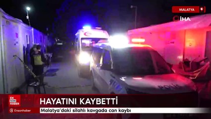Malatya'daki silahlı kavgada can kaybı