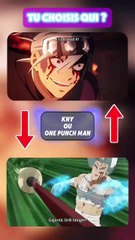KNY OU ONE PUNCH MAN Fais ton choix