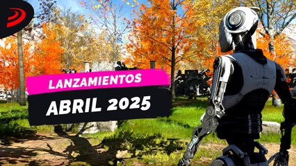 Los 17 MEJORES JUEGOS que SALEN en ABRIL de 2025