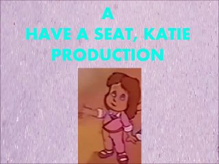 A Have A Seat Katie Production