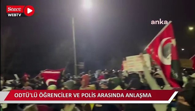 ODTÜ'lü öğrenciler ve polis arasında anlaşma: Çevik kuvvet ve TOMA’lar okul girişinden ayrılacak