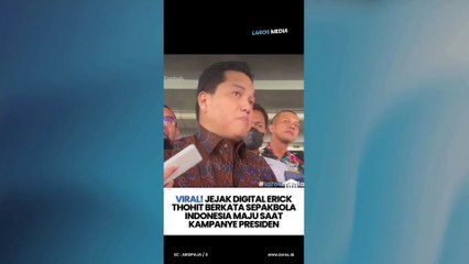 Jejak Digital Erick Thohir: Janji Majukan Sepak Bola Indonesia Kembali Disorot